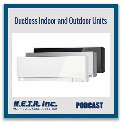 Indoor and Outdoor Ductless Units