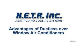 Advantages of Ductless Over Window Air Conditioners