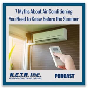 7 Myths About Air Conditioning You Need to Know Before the Summer (Podcast)