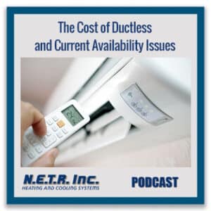 The Cost of Ductless and Current Availability Issues