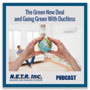 The Green New Deal and Going Green With Ductless