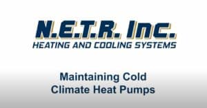 Maintaining Cold Climate Heat Pumps