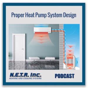 Proper Heat Pump System Design (Podcast)