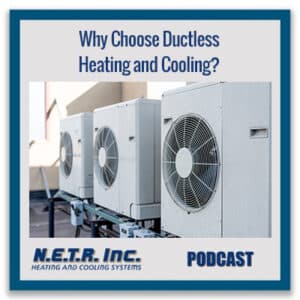 Why Choose Ductless Heating and Cooling