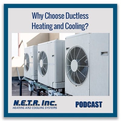 Why Choose Ductless Heating and Cooling