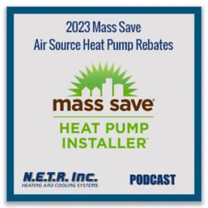 2023 Mass Save Air Source Heat Pump Rebates (Podcast)