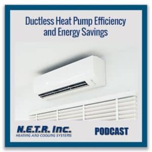 Ductless Heat Pump Efficiency and Energy Savings (Podcast)