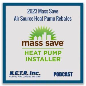 Podcast cover image for "2023 Mass Save Air Source Heat Pump Rebates" by N.E.T.R. Inc., featuring Mass Save and Heat Pump Installer text with a green sun and house logo.
