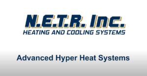 Logo for N.E.T.R. Inc. Heating and Cooling Systems, with text below reading "Advanced Hyper Heat Systems.