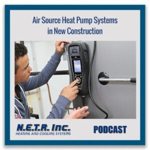 Technician adjusting a control panel on a heat pump system, with podcast branding and the text “Air Source Heat Pump Systems in New Construction.”.