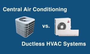 Comparison image showing a central air conditioning unit on the left and a ductless HVAC system on the right with the text "Central Air Conditioning vs. Ductless HVAC Systems.