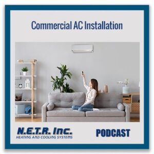 A woman sits on a gray sofa in a modern living room, using a remote to operate a wall-mounted air conditioner. Text reads "Commercial AC Installation" and "N.E.T.R. Inc. PODCAST.
