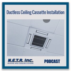 A ductless ceiling cassette unit installed in a suspended ceiling, featured in a podcast by N.E.T.R. Inc. Heating and Cooling Systems.