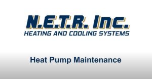 N.E.T.R. Inc. Heating and Cooling Systems logo above the text "Heat Pump Maintenance" on a white background.