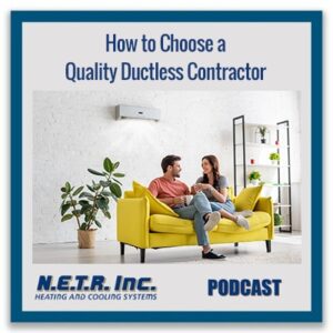 A couple sits on a yellow sofa in a modern living room under a wall-mounted air conditioner. Text reads, "How to Choose a Quality Ductless Contractor. N.E.T.R. Inc. PODCAST.