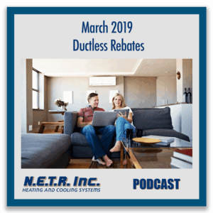 A man and woman sit on a living room couch looking at a laptop together. Text above them reads "March 2019 Ductless Rebates." N.E.T.R. Inc. Podcast branding is shown.
