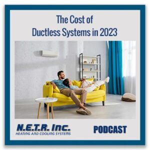 A couple relaxes on a yellow sofa in a modern living room with a ductless air conditioner on the wall. Text reads, "The Cost of Ductless Systems in 2023. N.E.T.R. Inc. Podcast.